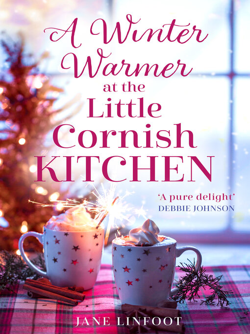 Title details for A Winter Warmer at the Little Cornish Kitchen by Jane Linfoot - Available